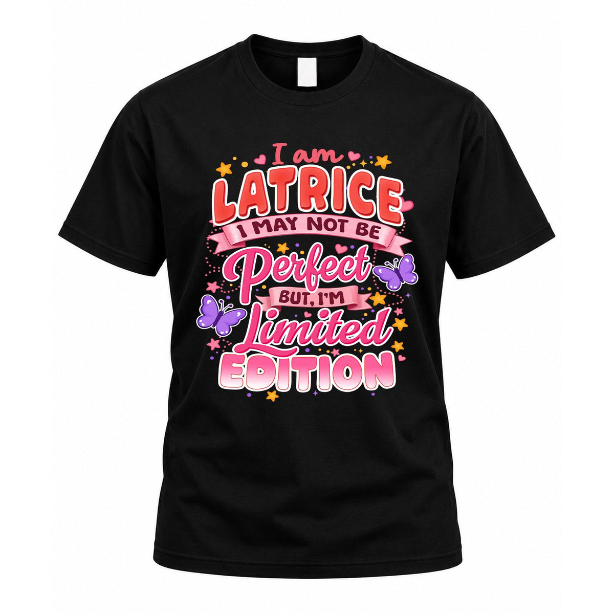 LATRICE TT42 Personalized Shirt – I May Not Be Perfect, But product image 1