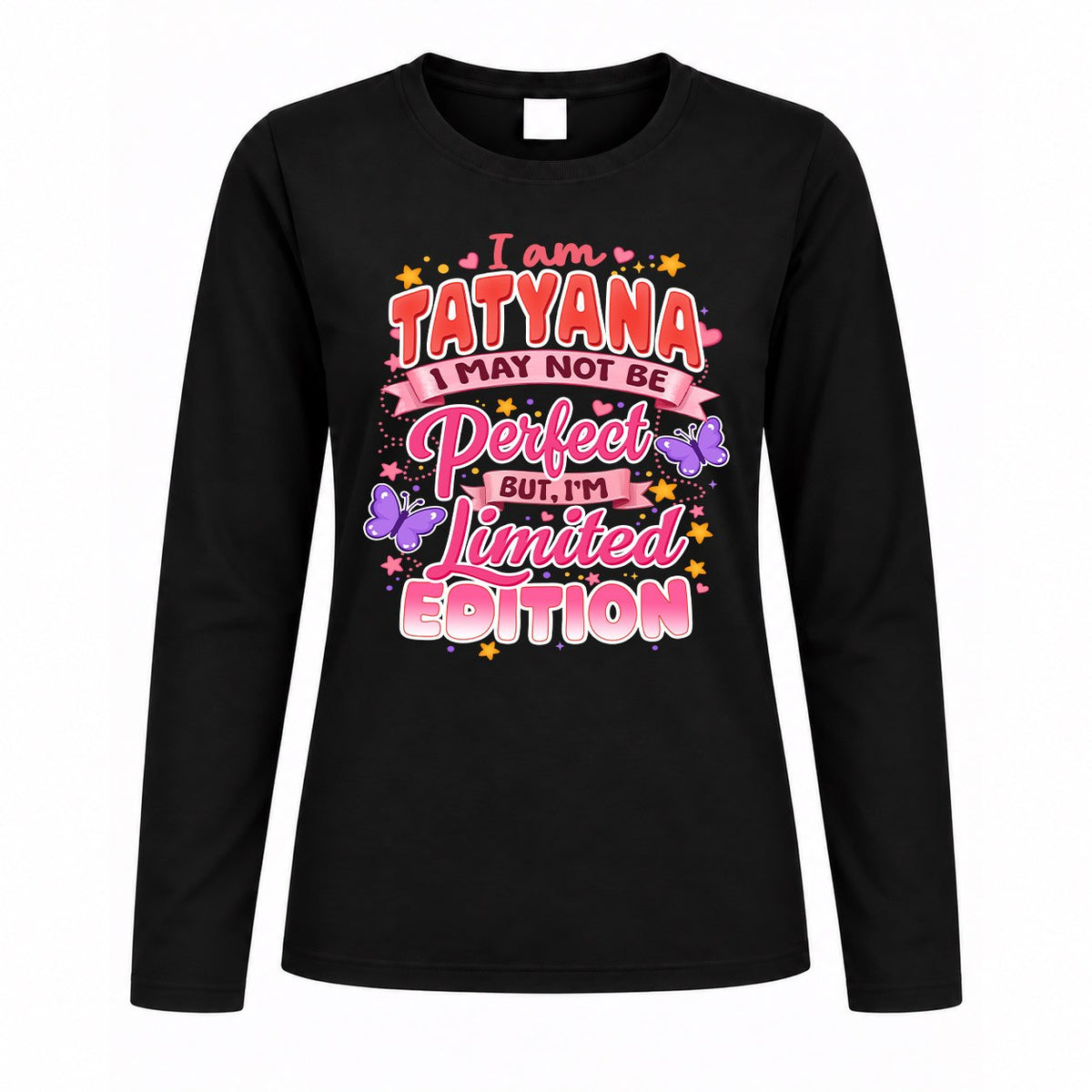 TATYANA TT42 Personalized Shirt – I May Not Be Perfect, But product image 4